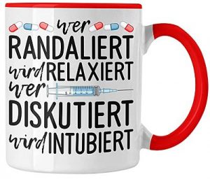 Geschenk Krankenpflege Becher wer randaliert wird relaxiert